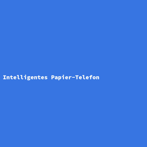 Intelligentes Papier-Telefon