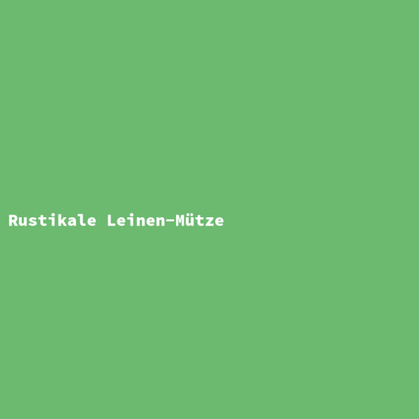 Rustikale Leinen-M&uuml;tze