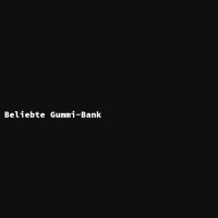 Beliebte Gummi-Bank