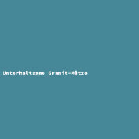Unterhaltsame Granit-M&uuml;tze