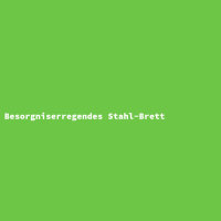 Besorgniserregendes Stahl-Brett