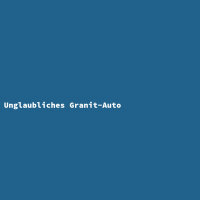 Unglaubliches Granit-Auto